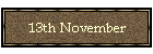 13th November