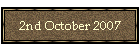 2nd October 2007