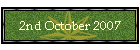 2nd October 2007