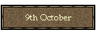 9th October